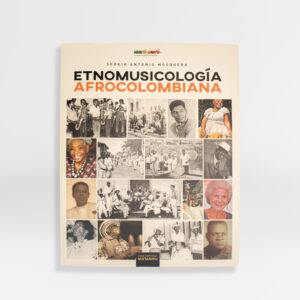 Libro Etnomusicología Afrocolombiana